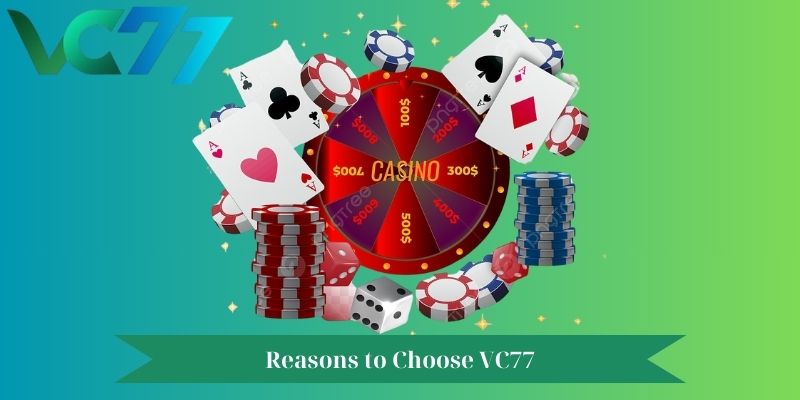 Reasons to Choose VC77