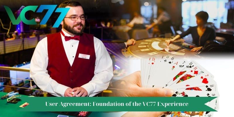 User Agreement: Foundation of the VC77 Experience