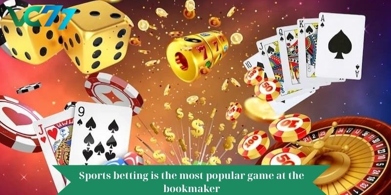 Sports betting is the most popular game at the bookmaker