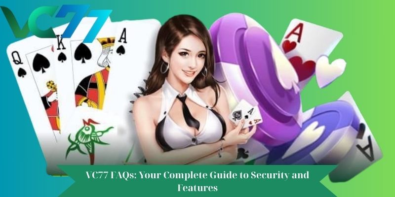 VC77 FAQs